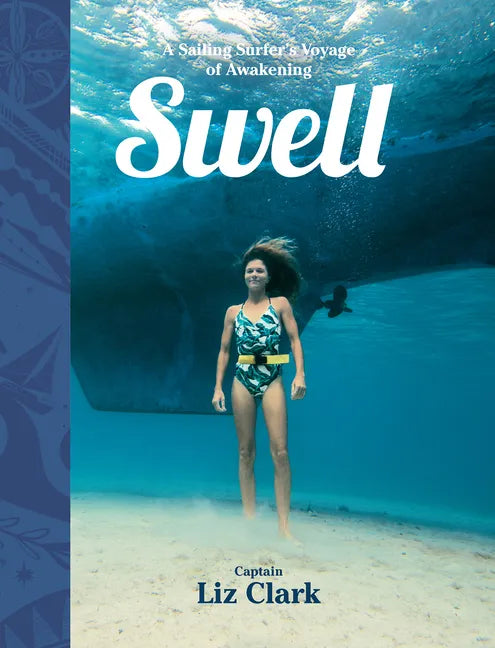 Swell: A Sailing Surfer's Voyage of Awakening - Hardcover