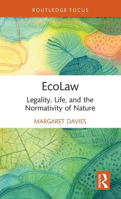 Ecolaw: Legality, Life, and the Normativity of Nature - Hardcover