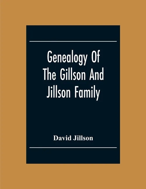 Genealogy Of The Gillson And Jillson Family - Paperback