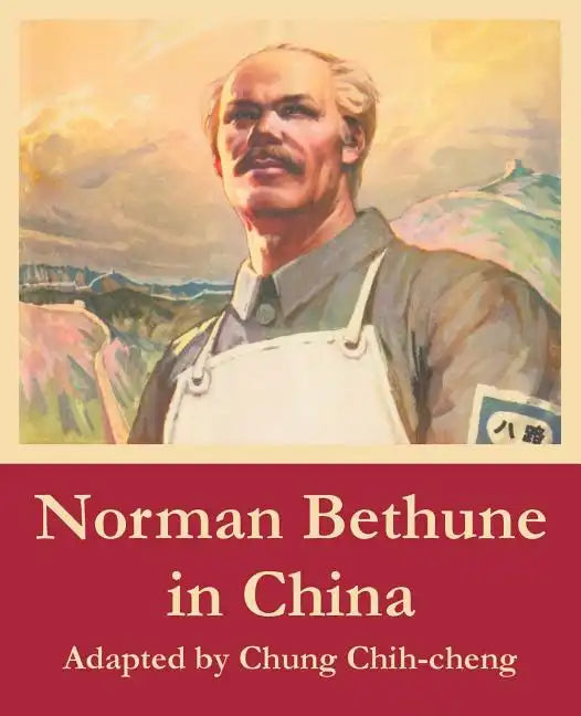 Norman Bethune in China - Paperback
