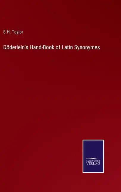 Döderlein's Hand-Book of Latin Synonymes - Hardcover