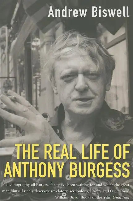 The Real Life of Anthony Burgess - Paperback