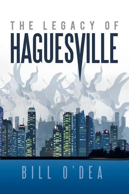 The Legacy of Haguesville - Paperback