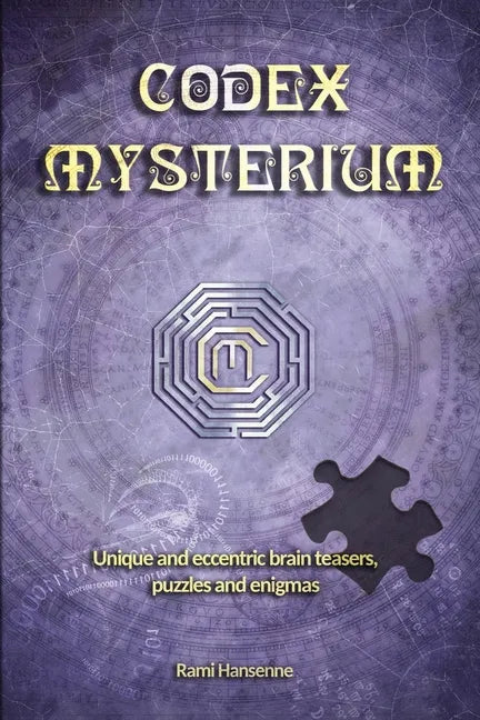 Codex Mysterium: Unique and eccentric brain teasers, puzzles and enigmas - Paperback