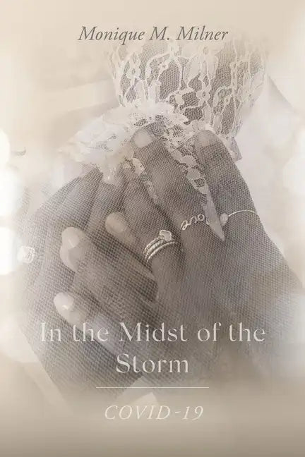 In the Midst of the Storm: COVID-19 - Paperback
