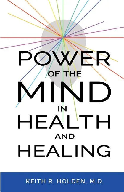 Power of the Mind in Health and Healing - Paperback