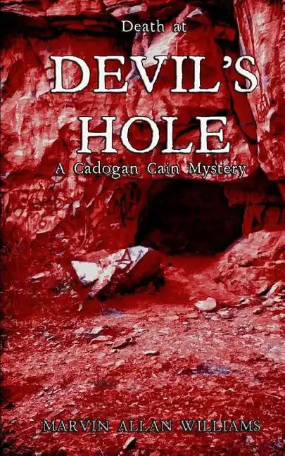 Death at Devil's Hole: A Cadogan Cain Mystery - Paperback