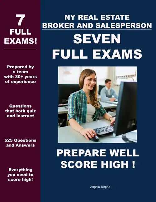 NY Real Estate Broker and Salesperson - Seven Full Exams: Prepare Well - Score High! - Paperback