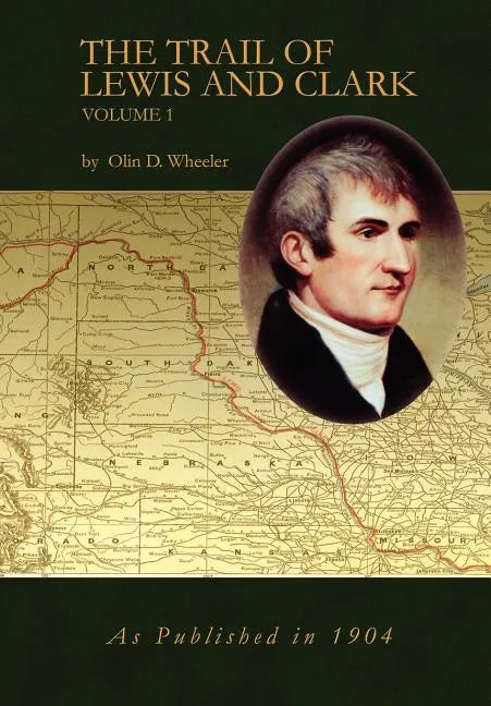 The Trail of Lewis and Clark Vol 1 - Hardcover