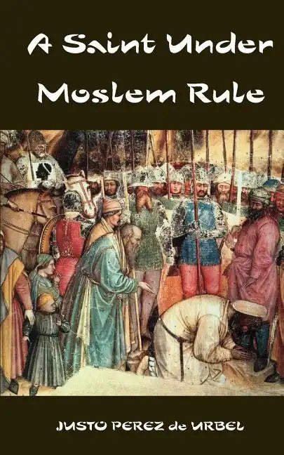A Saint Under Moslem Rule - Paperback