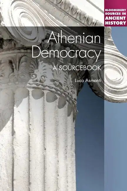 Athenian Democracy: A Sourcebook - Paperback