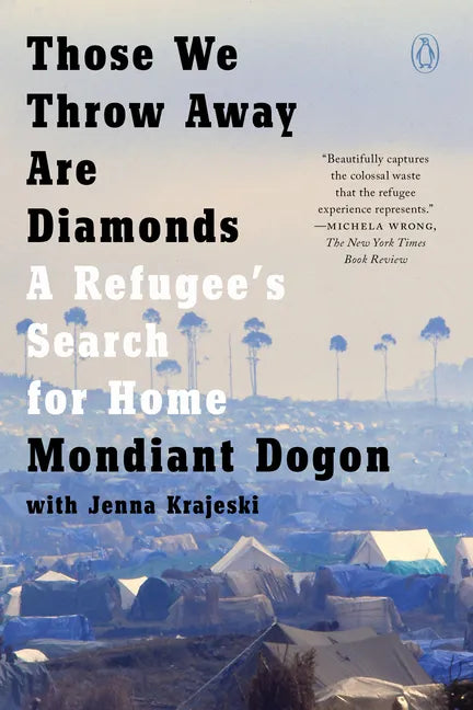 Those We Throw Away Are Diamonds: A Refugee's Search for Home - Paperback