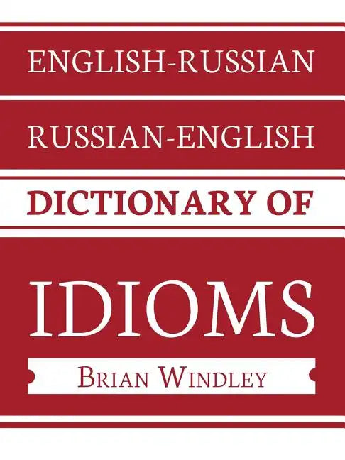 English-Russian/Russian-English Dictionary of Idioms - Paperback