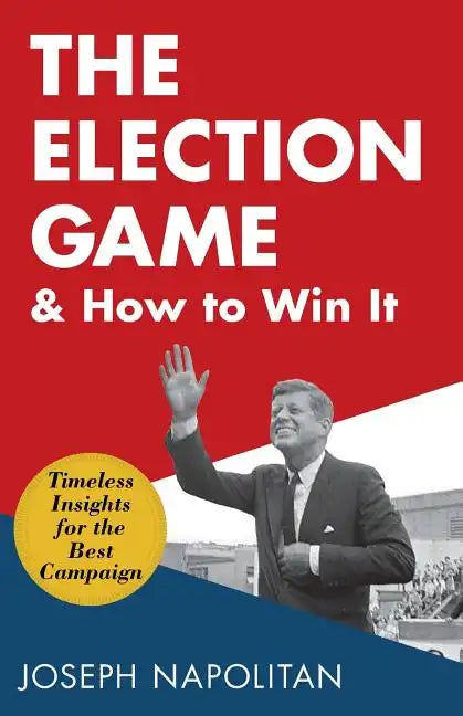 The Election Game and How to Win It - Paperback