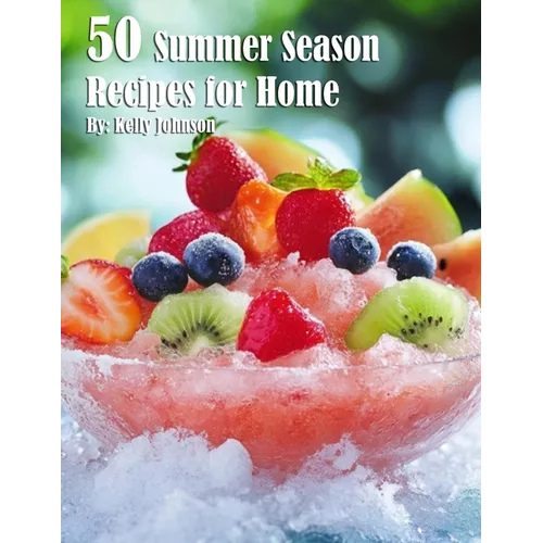 50 Summer Season Recipes for Home - Paperback