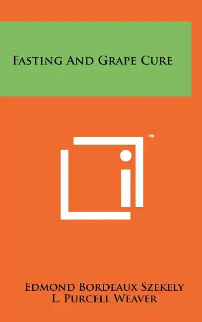 Fasting And Grape Cure - Hardcover