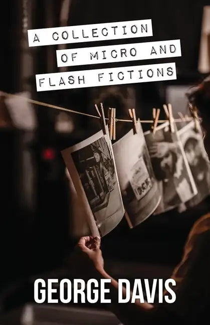A Collection of Micro and Flash Fictions - Paperback