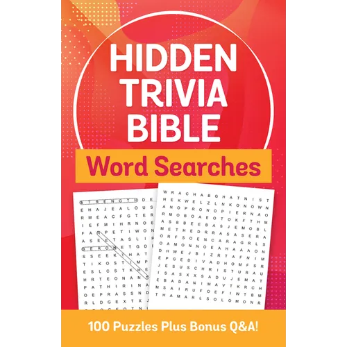 Hidden Trivia Bible Word Searches: 100 Puzzles Plus Bonus Q&a! - Paperback