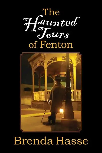 The Haunted Tours of Fenton - Paperback
