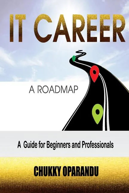 IT Career: A Road Map - Paperback