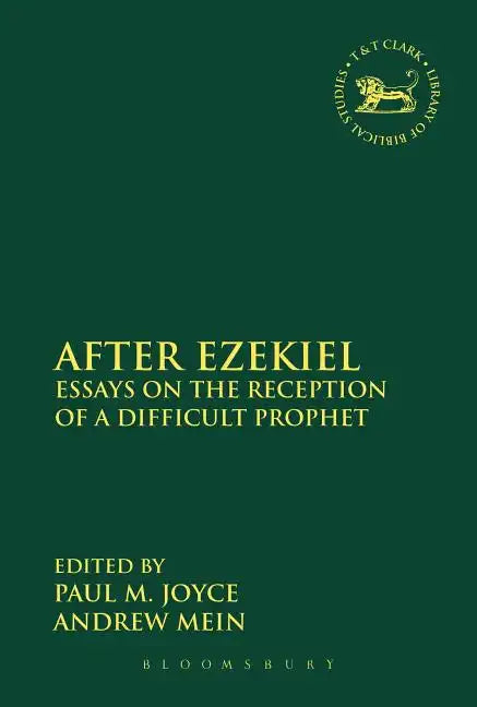 After Ezekiel: Essays on the Reception of a Difficult Prophet - Paperback