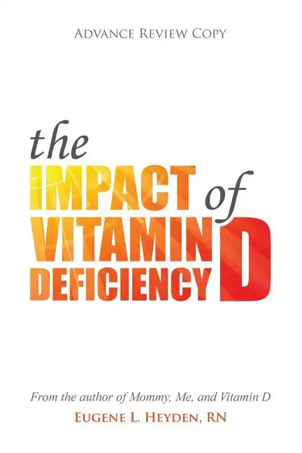 The Impact of Vitamin D Deficiency - Paperback