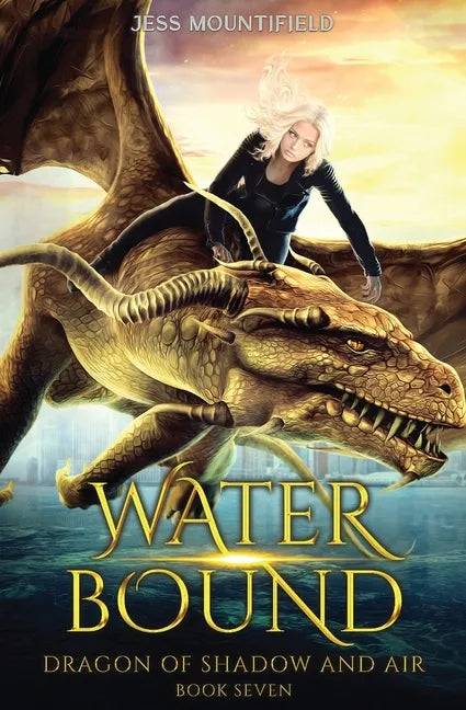 Water Bound: Dragon of Shadow and Air Book 7 - Paperback