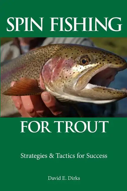 Spin Fishing for Trout: Strategies and Tactics for Success - Paperback