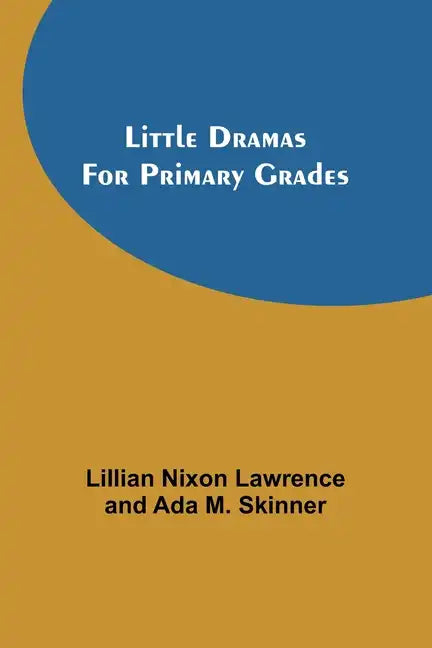 Little Dramas for Primary Grades - Paperback