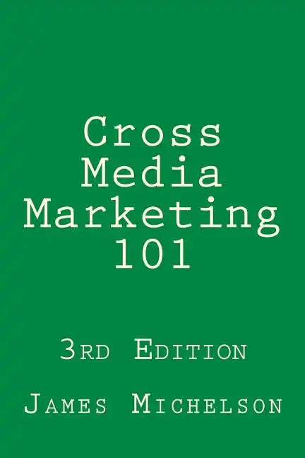 Cross Media Marketing 101 - Paperback