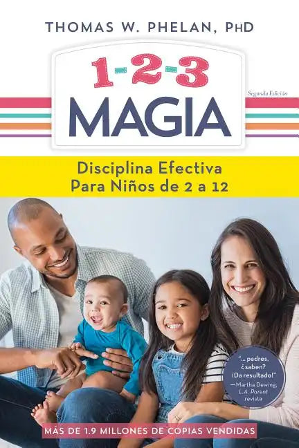 1-2-3 Magia: Disciplina Efectiva Para Niños de 2 a 12 - Paperback