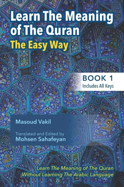 Learning The Meaning of The Quran The Easy Way (Book 1): New Approach to Learning The Meaning of The Quran Without Having to Learn The Arabic Language - Paperback