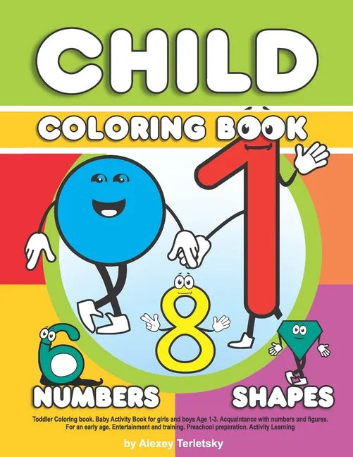 Toddler Coloring book. Baby Activity Book for girls and boys Age 1-3. Acquaintance with numbers and figures. For an early age. Entertainment and train - Paperback