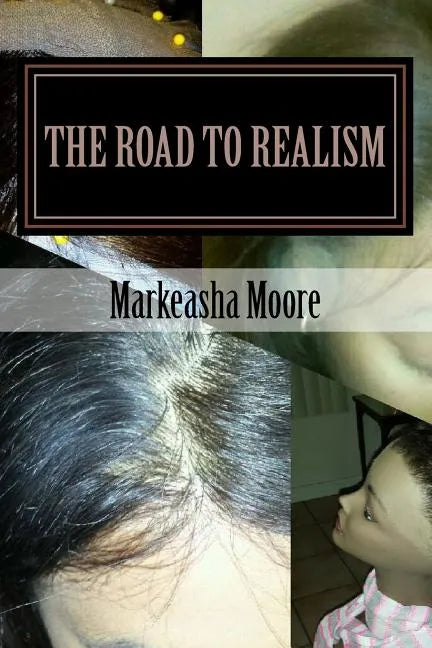 The Road To Realism: Lace Wig Making Supplemental Textbook - Paperback