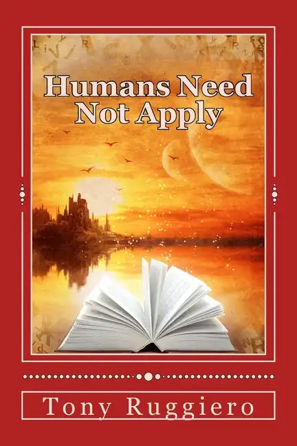 Humans Need Not Apply - Paperback