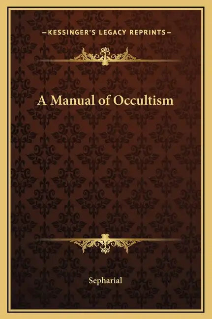 A Manual of Occultism - Hardcover