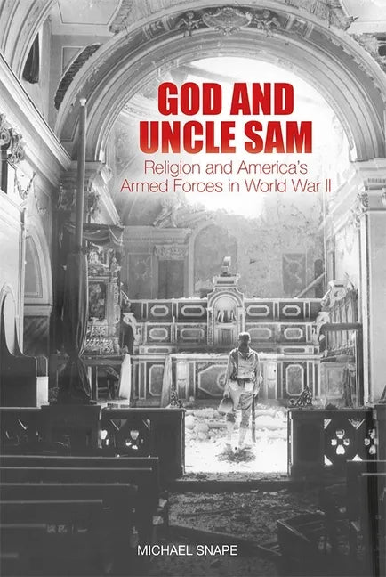 God and Uncle Sam: Religion and America's Armed Forces in World War II - Paperback