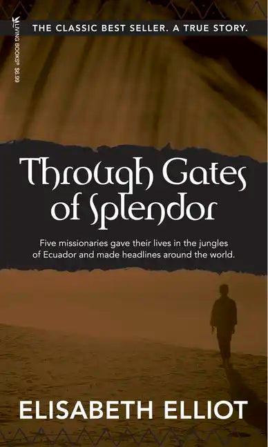 Through Gates of Splendor: 40th Anniversary Edition - Paperback