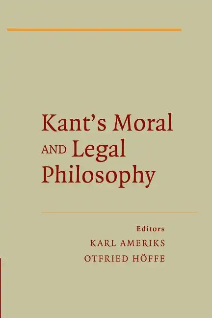 Kant's Moral and Legal Philosophy - Paperback