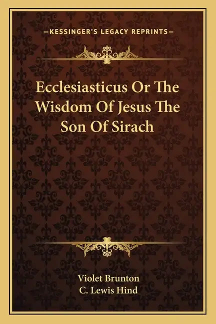 Ecclesiasticus or the Wisdom of Jesus the Son of Sirach - Paperback