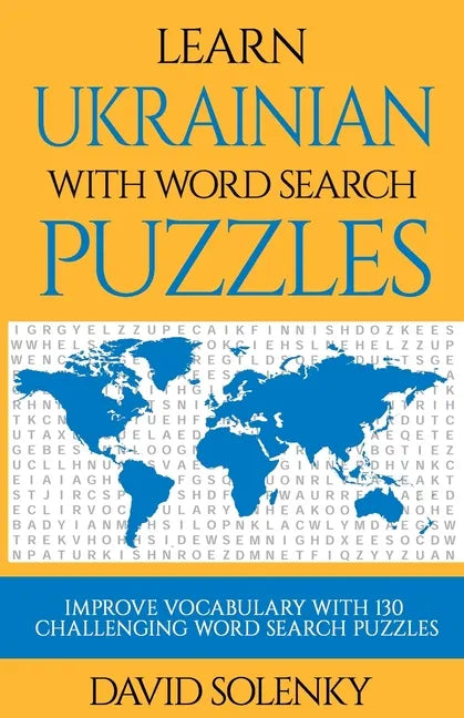 Learn Ukrainian with Word Search Puzzles: Learn Ukrainian Language Vocabulary with Challenging Word Find Puzzles for All Ages - Paperback