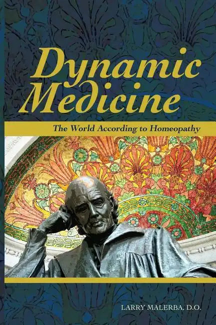 Dynamic Medicine: The World According to Homeopathy - Paperback