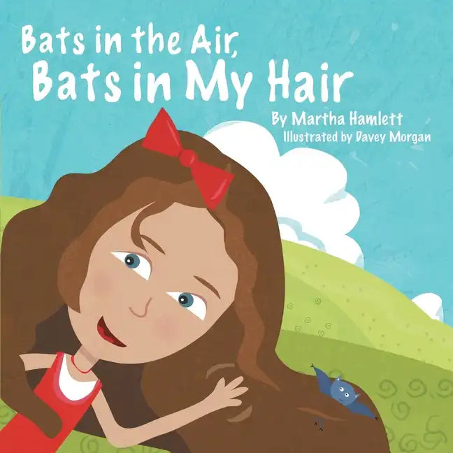 Bats in the Air, Bats in My Hair - Paperback