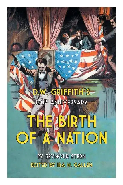 D.W. Griffith's 100th Anniversary The Birth of a Nation - Paperback