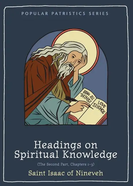 Headings on Spiritual Knowledge: The Second Part, Chapters 1-3 - Paperback