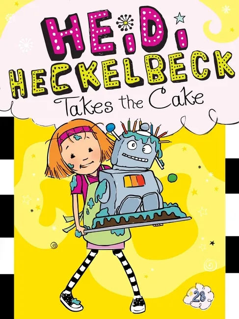 Heidi Heckelbeck Takes the Cake - Paperback
