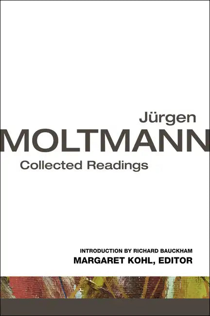 Jrgen Moltmann: Collected Readings - Paperback