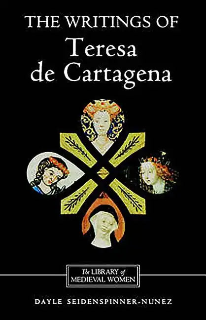 The Writings of Teresa de Cartagena - Paperback