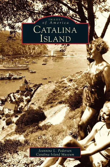 Catalina Island - Hardcover