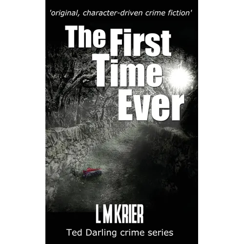 The First Time Ever: original, character-driven crime fiction - Paperback